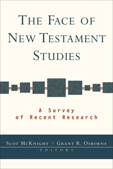 The Face of New Testament Studies: A Survey of Recent Research, 