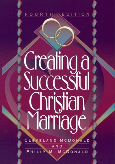 Creating a Successful Christian Marriage, McDonald, Cleveland & McDonald, Philip