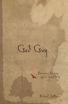 God Guy: Becoming the Man You're Meant to Be, DiMarco, Michael