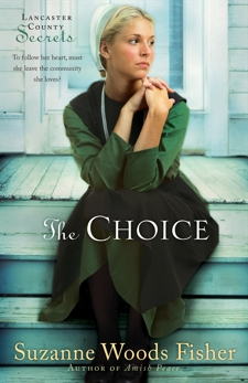 The Choice (Lancaster County Secrets Book #1): A Novel, Fisher, Suzanne Woods