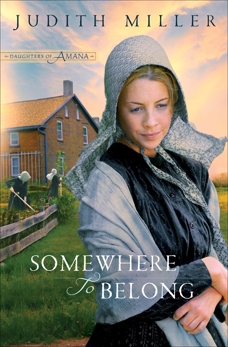 Somewhere to Belong (Daughters of Amana Book #1), Miller, Judith