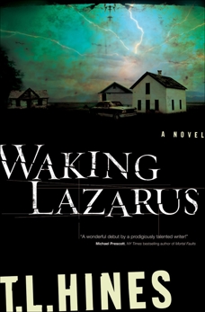 Waking Lazarus, Hines, T. L.