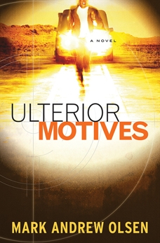 Ulterior Motives (Covert Missions Book #3), Olsen, Mark Andrew