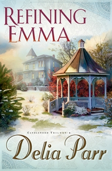 Refining Emma (Candlewood Trilogy Book #2), Parr, Delia