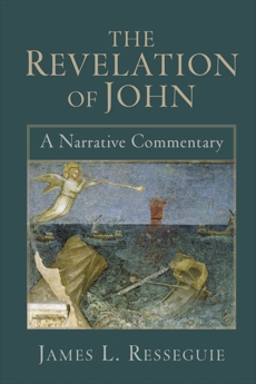 The Revelation of John: A Narrative Commentary, Resseguie, James L.