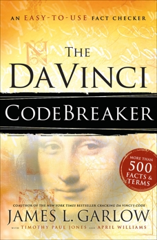 The Da Vinci Codebreaker: An Easy-to-Use Fact Checker for Truth Seekers, Garlow, James L.