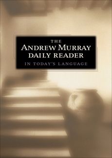 The Andrew Murray Daily Reader in Today's Language, Murray, Andrew