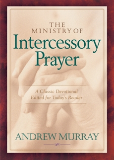 The Ministry of Intercessory Prayer, Murray, Andrew