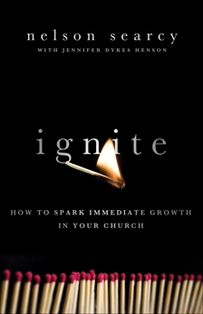 Ignite: How to Spark Immediate Growth in Your Church, Searcy, Nelson & Dykes Henson, Jennifer