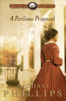 A Perilous Proposal (Carolina Cousins Book #1), Phillips, Michael