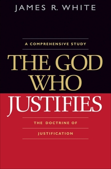 The God Who Justifies, White, James R.