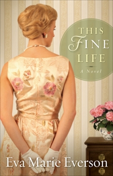 This Fine Life: A Novel, Everson, Eva Marie