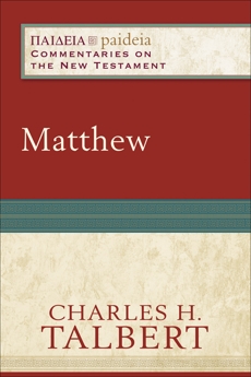 Matthew (Paideia: Commentaries on the New Testament), Talbert, Charles H.