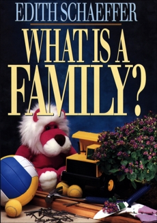 What is a Family?, Schaeffer, Edith
