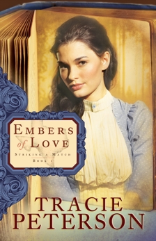 Embers of Love (Striking a Match Book #1), Peterson, Tracie