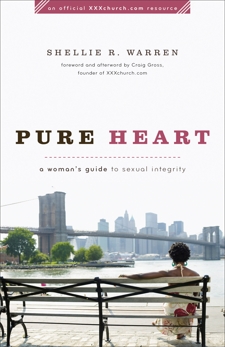 Pure Heart: A Woman's Guide to Sexual Integrity, Warren, Shellie R.