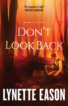 Don't Look Back (Women of Justice Book #2): A Novel, Eason, Lynette