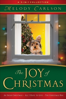 The Joy of Christmas: A 3-in-1 Collection, Carlson, Melody