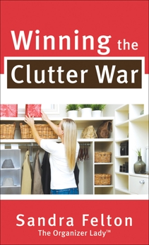 Winning the Clutter War, Felton, Sandra