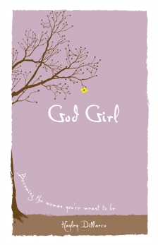 God Girl: Becoming the Woman You're Meant to Be, DiMarco, Hayley