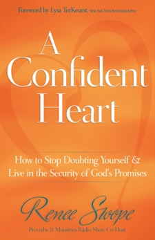 A Confident Heart: Learning to Live in the Power of God's Promises, Swope, Renee