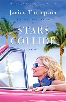 Stars Collide (Backstage Pass Book #1): A Novel, Thompson, Janice