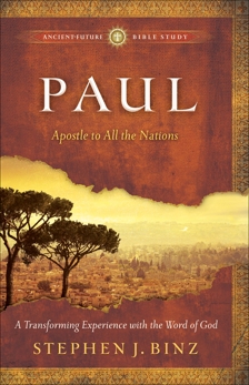 Paul (Ancient-Future Bible Study): Apostle to All the Nations, Binz, Stephen J.