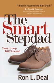 The Smart Stepdad: Steps to Help You Succeed, Deal, Ron L.