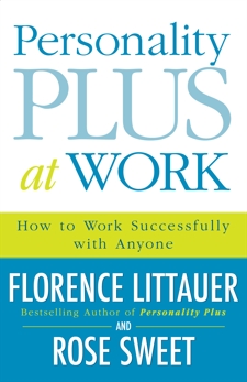 Personality Plus at Work: How to Work Successfully with Anyone, Littauer, Florence