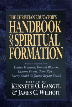 The Christian Educator's Handbook on Spiritual Formation, 