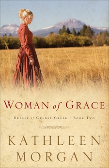Woman of Grace (Brides of Culdee Creek Book #2), Morgan, Kathleen