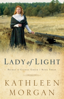 Lady of Light (Brides of Culdee Creek Book #3), Morgan, Kathleen