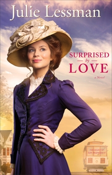 Surprised by Love (The Heart of San Francisco Book #3): A Novel, Lessman, Julie