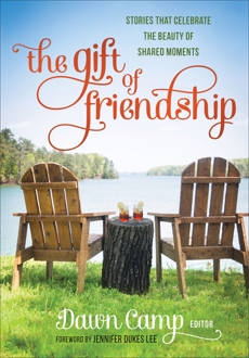 The Gift of Friendship: Stories That Celebrate the Beauty of Shared Moments, 