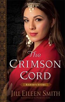 The Crimson Cord (Daughters of the Promised Land Book #1): Rahab's Story, Smith, Jill Eileen