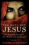 The Day I Met Jesus: The Revealing Diaries of Five Women from the Gospels, Viola, Frank & DeMuth, Mary
