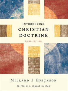 Introducing Christian Doctrine, Erickson, Millard J.