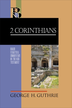 2 Corinthians (Baker Exegetical Commentary on the New Testament), Guthrie, George H.
