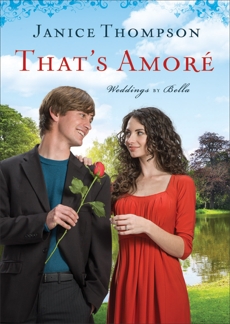 That's Amore (Weddings by Bella Book #4): A Novel, Thompson, Janice