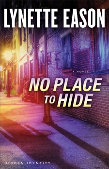 No Place to Hide (Hidden Identity Book #3): A Novel, Eason, Lynette