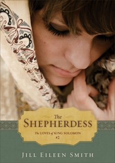 The Shepherdess (Ebook Shorts) (The Loves of King Solomon Book #2), Smith, Jill Eileen