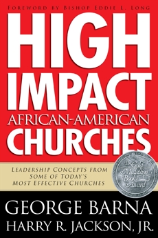 High Impact African-American Churches, Barna, George & Jackson, Harry R. Jr.