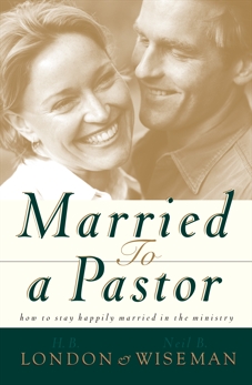 Married to a Pastor, London, H. B. Jr. & Wiseman, Neil B.