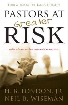 Pastors at Greater Risk, London, H. B. Jr. & Wiseman, Neil B.