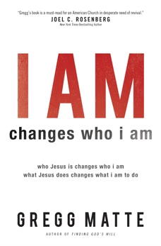 I AM changes who i am: Who Jesus Is Changes Who I Am, What Jesus Does Changes What I Am to Do, Matte, Gregg