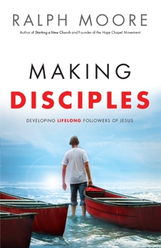 Making Disciples: Developing Lifelong Followers of Jesus, Moore, Ralph