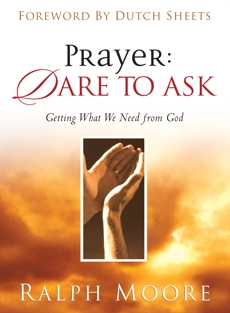 Prayer: Dare to Ask, Moore, Ralph