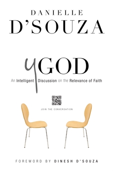 YGod: An Intelligent Discussion on the Relevance of Faith, D'Souza, Danielle