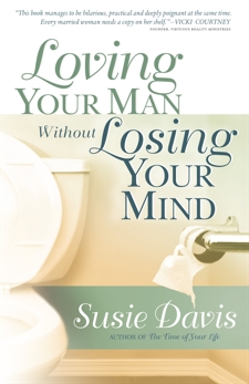 Loving Your Man Without Losing Your Mind, Davis, Susie