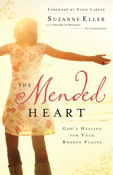 The Mended Heart: God's Healing for Your Broken Places, Eller, Suzanne T